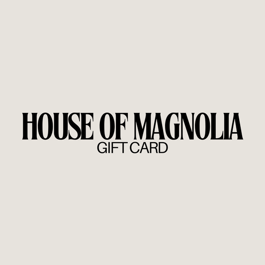 HOUSE OF MAGNOLIA GIFT CARD